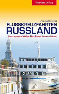 Flusskreuzfahrten in Russland: Wolga, Don, Moskwa, Enissej